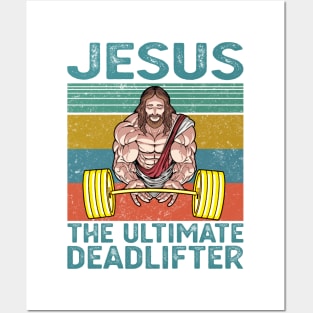 Jesus The Ultimate Deadlifter Posters and Art